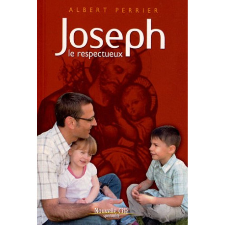 Joseph le respectueux Joseph le respectueux