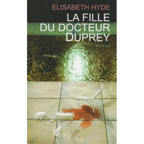 La fille du docteur duprey La fille du docteur duprey