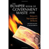 The Bumper Book of Government Waste 2008: Brown's Squandered Billions