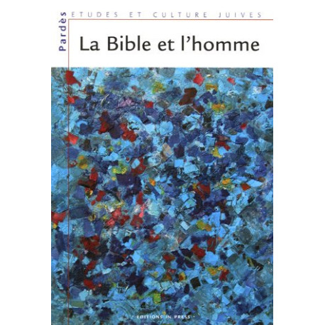 Pardès N° 39 : La Bible et l'homme : Les dialogues bibliques du... Pardès N° 39 : La Bible et l'homme : Les dialogues bibliques du...