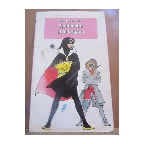 Georges chaulet Fantômette et le brigand Bibliothèque rose