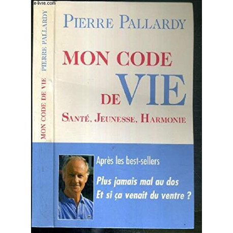 Mon code de vie : Santé jeunesse harmonie Mon code de vie : Santé jeunesse harmonie