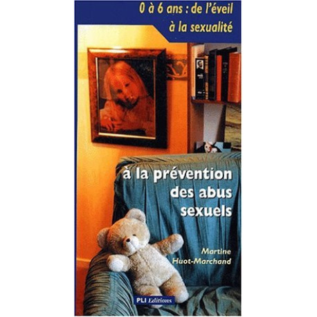 0 à 6 ans: de l'éveil à la sexualité 0 à 6 ans: de l'éveil à la sexualité