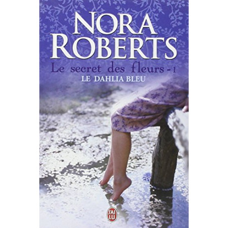 Le secret des fleurs Tome 1 : Le dahlia bleu Le secret des fleurs Tome 1 : Le dahlia bleu