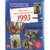 Pour nous tout a commencé en 1993 : De nos premiers pas à nos...