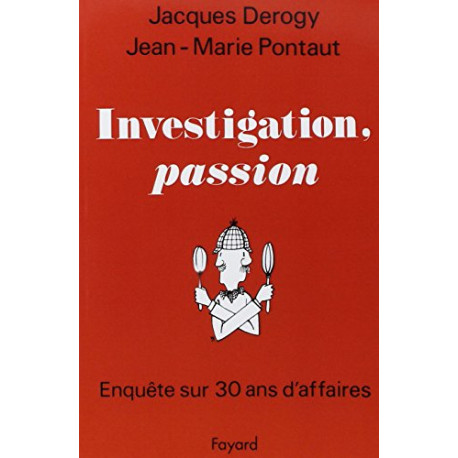 Investigation passion Investigation passion