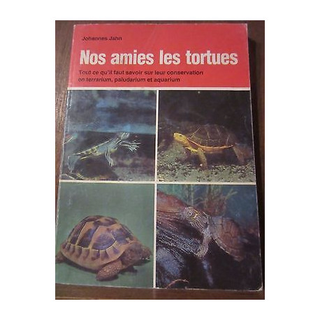 Nos amies les tortues tout ce qu'il faut savoir