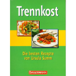 Trennkost. Die besten Rezepte