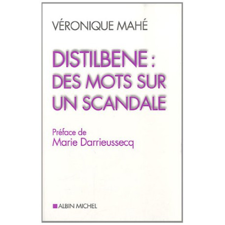 Distilbène : des mots sur un scandale Distilbène : des mots sur un scandale