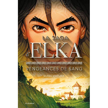 La saga d'Elka - Tome 2 - Vengeances de sang La saga d'Elka - Tome 2 - Vengeances de sang