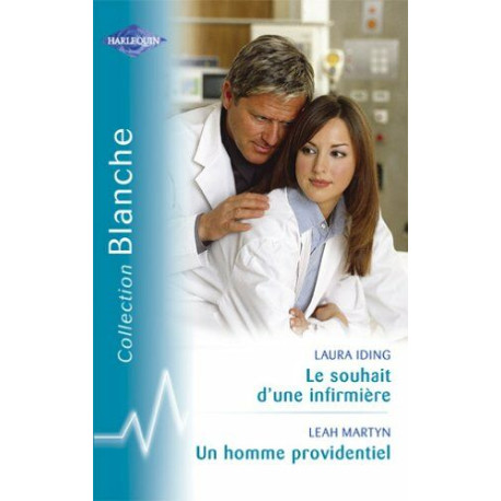 Le souhait d'une infirmière - Un homme providentiel Le souhait d'une infirmière - Un homme providentiel