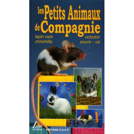Les Petits Animaux de Compagnie : Lapin nain chinchilla octodon... Les Petits Animaux de Compagnie : Lapin nain chinchilla octodon...