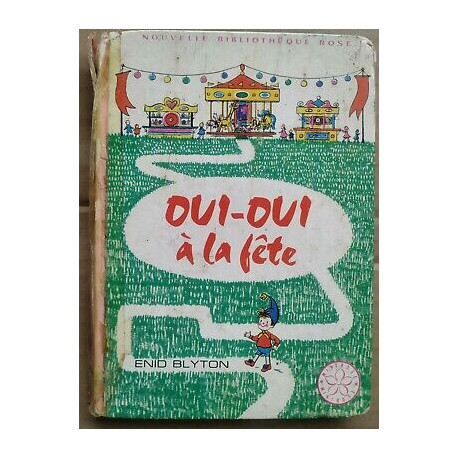 Oui Oui à la fête Bibliothèque rose Oui Oui à la fête Bibliothèque rose