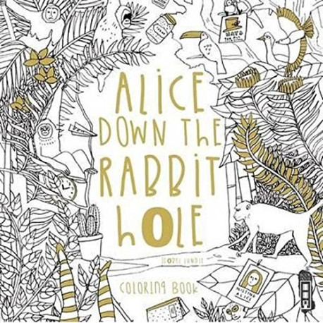 Alice Down The Rabbit Hole Colouring Book Alice Down The Rabbit Hole Colouring Book