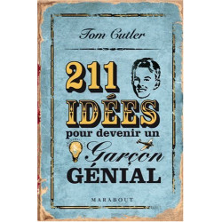 211 Idées pour devenir un garçon génial