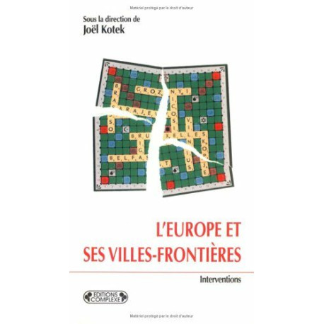 L'Europe et ses villes frontières L'Europe et ses villes frontières