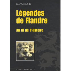 LEGENDES DE FLANDRE AU FIL DE L'HISTOIRE