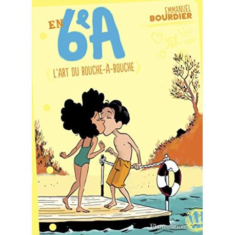 En 6e A Tome 4 : L'art du bouche-à-bouche En 6e A Tome 4 : L'art du bouche-à-bouche