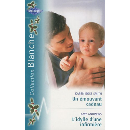 Un émouvant cadeau , L'idylle d'une infirmière Un émouvant cadeau , L'idylle d'une infirmière