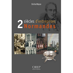 2 Siecles d'Entreprises Normandes