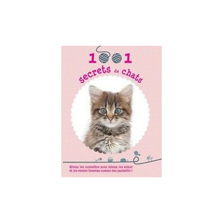 1001 Secrets De Chats 1001 Secrets De Chats