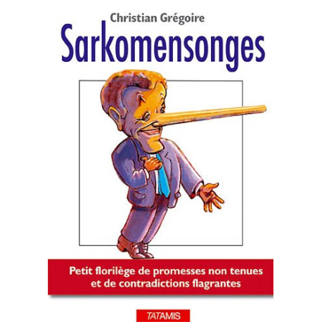 Sarkomensonges : Petit florilège de promesses non tenues et de...