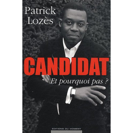 Candidat et pourquoi pas Candidat et pourquoi pas