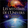 Les mystères de l'univers : 150 photos et illustrations