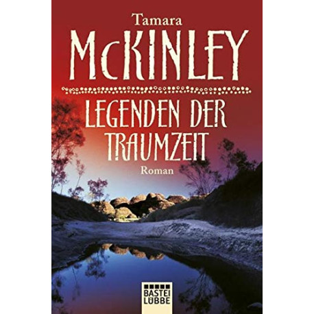 Legenden der Traumzeit Legenden der Traumzeit
