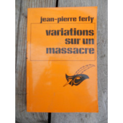 jean pierre ferly Variations sur un massacre Le Masque n1559
