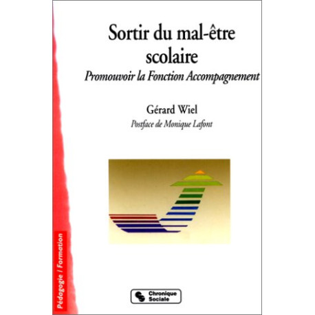 Sortir du mal-être scolaire. Promouvoir la Fonction Accompagnement Sortir du mal-être scolaire. Promouvoir la Fonction Accompagnement