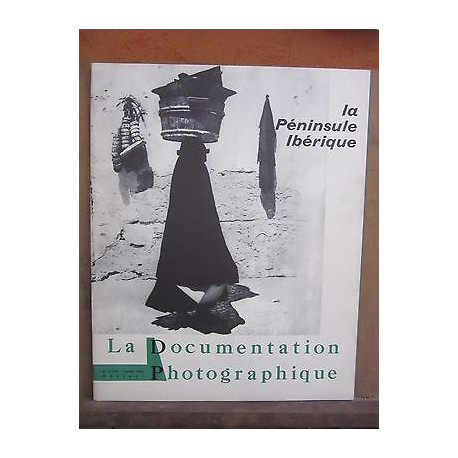 La Documentation photographique La Péninsule Ibérique