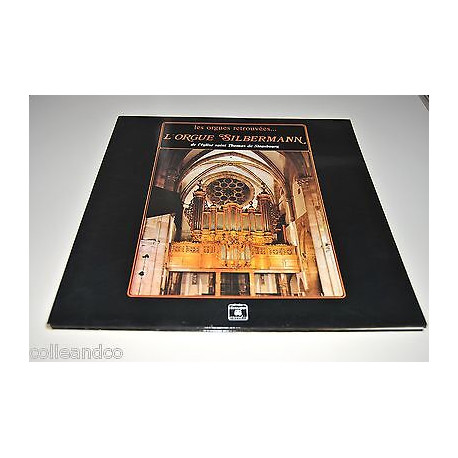 Vinyle 12 30cm L'ORGUE SILBERMANN DE L'EGLISE SAINT THOMAS DE... Vinyle 12 30cm L'ORGUE SILBERMANN DE L'EGLISE SAINT THOMAS DE...