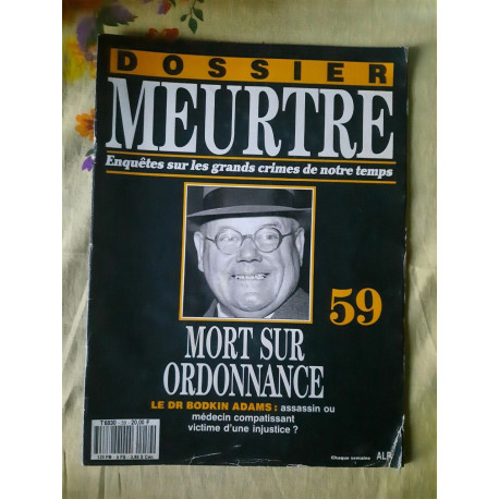Dossier MeurtreSur Les Grands Crimes de Notre temps Nº59 - Mort... Dossier MeurtreSur Les Grands Crimes de Notre temps Nº59 - Mort...