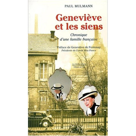 GENEVIEVE ET LES SIENS. Chronique d'une famille française GENEVIEVE ET LES SIENS. Chronique d'une famille française