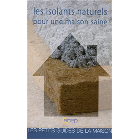 Les isolants naturels pour une maison saine - Les petits guides de... Les isolants naturels pour une maison saine - Les petits guides de...