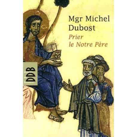 Prier le Notre Père Prier le Notre Père