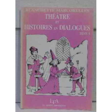 Théâtre et histoire en dialogue tome 5 Théâtre et histoire en dialogue tome 5