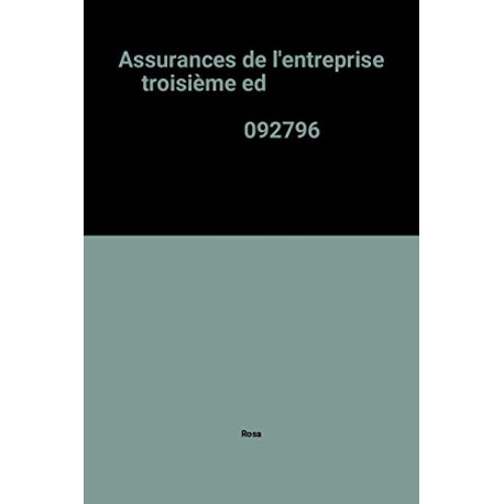Assurances de l'entreprise troisième ed 092796 Assurances de l'entreprise troisième ed 092796