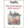 Ils pourraient dire merci