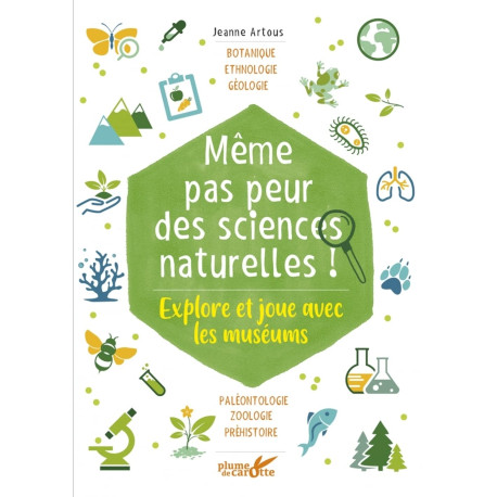 Même pas peur des sciences naturelles ! - Explore et joue av:... Même pas peur des sciences naturelles ! - Explore et joue av:...