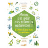 Même pas peur des sciences naturelles ! - Explore et joue av:...
