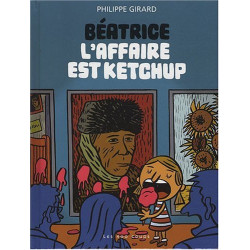 Béatrice Tome 1 : L'affaire est ketchup