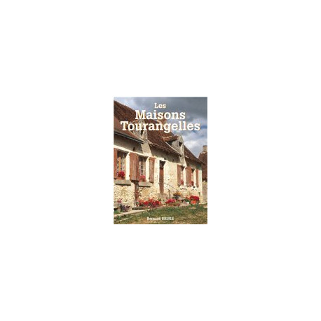 Les maisons tourangelles Les maisons tourangelles