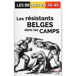 Les résistants belges dans les camps