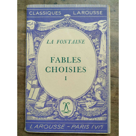La fontaine Fables choisies Tome 1 Classiques larousse