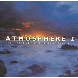 Atmosphère 2 Les Musiques D'Une Nouvelle Ère