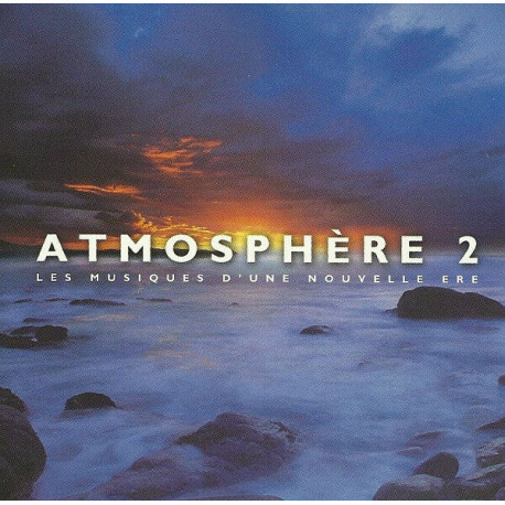 Atmosphère 2 Les Musiques D'Une Nouvelle Ère