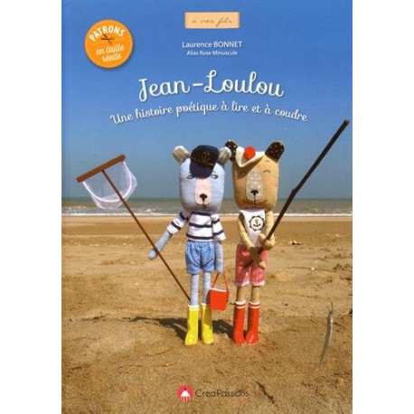 Jean-Loulou : une histoire poétique à lire et à coudre Jean-Loulou : une histoire poétique à lire et à coudre