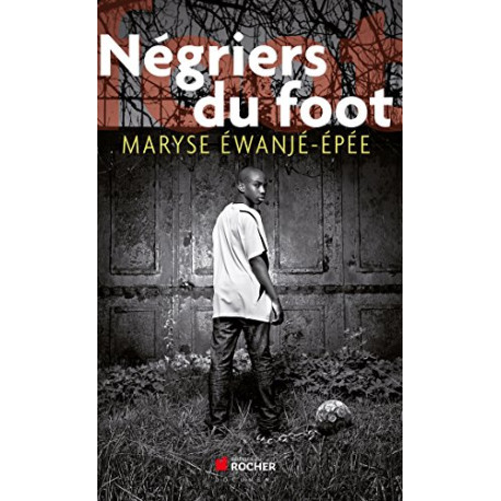 Négriers du foot Négriers du foot